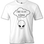 T-Shirt Alien - I Don't Believe In Humans Beyaz Erkek Tshirt