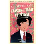 Taaşşuk-ı Talat ve Fitnat - Türk Edebiyatı Klasikleri - Şemseddin Sami