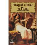 Taaşşuk-u Talat ve Fitnat - Şemseddin Sami