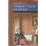 TAAŞUK-U TAL`AT VE FITNAT - ŞEMSEDDİN SAMI