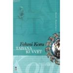 TABANA KUVVET - FEHMI KORU