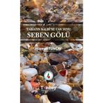 Tabiatın Kalbi'ne Can Suyu: Seben Gölü - Hüseyin Tunçay