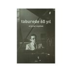 TABUREDE 60 YIL - ERGICAN SAYDAM