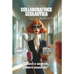 Taccuino della Collaboratrice Scolastica Ausiliaria: personale ata, planner settimanale e mensile, carta del docente libri, to do list, scuola primaria e secondaria, regalo divertente
