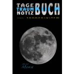 TAGE-TRAUM-NOTIZ-BUCH: Style: Sonnensystem, Nr.2: Unser Mond