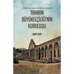 Tahran Büyükelçiliği'nin Kuruluşu - Ahmet Acar