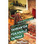 Tahran'da Psikanaliz Yapmak - Gohar Homayounpour