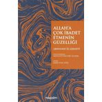 Takdim Yayınları - Allah'a Çok İbadet Etmenin Güzelliği