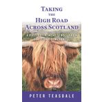 Taking the High Road Across Scotland: A Post-retirement Stroll from Glasgow to Inverness