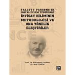 Talcott Parsonsın Sosyal Eylem Teorisinde İktisat Biliminin Metodolojisi ve Ona Yönelik Eleştiriler - Bünyamin Duran