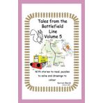 Tales from the Battlefield Line: Volume 5 (The adventures of Snodgra and his friends)