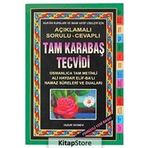 TAM KARABAŞ TECVÎDI AÇIKLAMALI SORULU - CEVAPLI FIHRISTLI - ŞEYH ABDURRAHMAN KARABAŞÎ