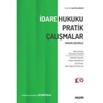 Tamamı Çözümlü İdare Hukuku Pratik Çalışmalar Prof. Dr. Halil Kalabalık 5. Baskı, Eylül 2023