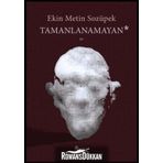 Tamanlanamayan - Ekin Metin Sozüpek