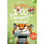 Tami Tiger 1000 Papageien im Kopf - Ein Abenteuergeschichte, die Kindern mit ADHS zeigt, wie wundervoll sie sind.