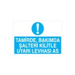 Tamirde Bakımda Şalteri Kilitle... Uyarı Tabelası - 70x100 Alüminyum Kompozit Panel - Ş12