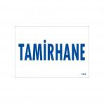 Tamirhane Uyarı Levhası 17,5x25 Kod1654