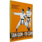 Tan-Gun and To-San: of Tae Kwon Do Hyung