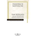 Tan Kızıllığı (Ciltli) - Friedrich Nietzsche - Friedrich Nietzsche
