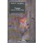 TANGO TUTKU´NUN EKONOMI POLİTİĞİ - MARTA E. SAVIGLIANO