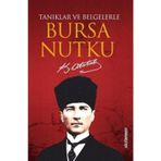 Tanıklar ve Belgelerle Bursa Nutku - Mustafa Kemal Atatürk