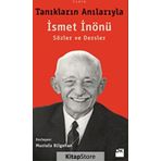Tanıkların Anılarıyla İsmet İnönü Sözler Ve Dersler - Mustafa Bilgehan