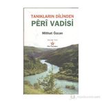 TANIKLARIN DILINDEN PERI VADISI - MITHAT ÖZCAN