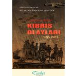 TANIKLARIN DILIYLE KIBRIS OLAYLARI 1955 - 1983 - ALI SATAN;ERDOĞAN ŞENTÜRK