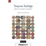 Tanpınar Sözlüğü - Şahsi Bir Masalın Simgeleri - Özgür Taburoğlu