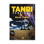 Tanrı Fabrikası - Karel Capek