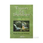 TANRI İLE SOHBET 1 ALIŞILMADIK BIR DIYALOG - NEALE DONALD WALSCH