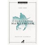 Tanrı Verdi Celaleddin Harezmşah - Meryem Gürbüz