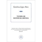 TANRILAR DOĞDUKLARINDA - CAROLINA LOPEZ-RUIZ
