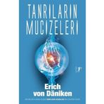 Tanrıların Mucizeleri - Erich von Daniken