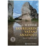 TANRILARIN VATANI ANADOLU - C. W. CERAM
