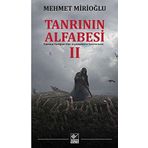 Tanrının Alfabesi II: Tanrının Varlığına Dair Argümanların İncelenmesi - Mehmet Mirioğlu