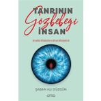 Tanrının Gözbebeği İnsan - Şaban Ali Düzgün