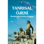 Tanrısal Öjeni Modern Atalarımızın Doğuşu - Devrim Demir