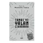 Tanrıyı Yalan Çıkarmak - Mustafa Tekin