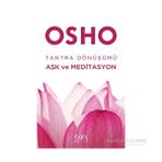 Tantra Dönüşümü: Aşk Ve Meditasyon-Osho (Bhagwan Shree Rajneesh)
