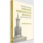 Tanzimat Dönemi Osmanlı Sorumluluk Hukuku Haksız Fiil Sorumluluğu Muhammed Emin Kızılay