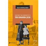 Tanzimat’tan Cumhuriyet’e Türk Romanında Çocuk - Özlem Aydoğmuş Ördem