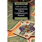 Tanzimat’tan Erken Cumhuriyet’e Kumar - Ahmet Yeşilyurt