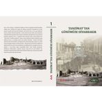 Tanzimat'tan Günümüze Diyarbakır Cilt I