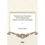 Tanzimattan Günümüze Türk Edebiyatında Roman Yazarları Antolojisi 1 Gece Kitaplığı