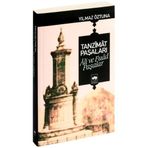 TANZÎMÂT PAŞALARI ÂLÎ VE FUÂD PAŞALAR - YILMAZ ÖZTUNA