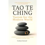 Tao Te Ching – Taoism for the Modern World: A New Contemporary Interpretation of Lao Tzu’s Teachings | 81 Verses to Cultivate Stillness, Practical Wisdom, and Peace in Everyday Chaos