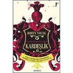 TAPINAK ŞÖVALYELERİNİN RUHU KARDEŞLİK HAÇLI SEFERLERI DÖNEMİNDE KOMPLO, TUTKU, SIYASET VE SAVAŞ - ROBYN YOUNG