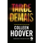 TARDE DEMAIS (EDIÇÃO REVISTA)