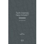 Tarih Aslında Neyi Anlatır? - Peter Burke - Islık Yayınları